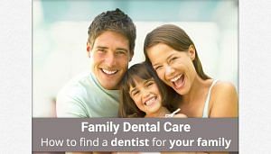 Family Dental Care: How to find a dentist for your family?