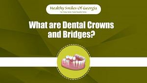 What Are Dental Crowns And Bridges? A Complete Guide
